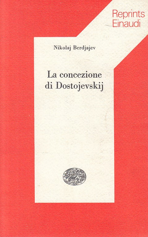 LS- LA CONCEZIONE DI DOSTOEVSKIJ - BERDAJAJEV - EINAUDI --- 1977 - B - ZFS463