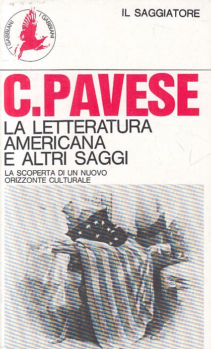 LS- LA LETTERATURA AMERICANA - PAVESE - SAGGIATORE- GABBIANI-- 1978 - B - ZFS478