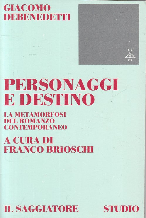 LS- PERSONAGGI E DESTINO - BENEDETTI - SAGGIATORE -- 1a ED. - 1977 - B - ZFS478