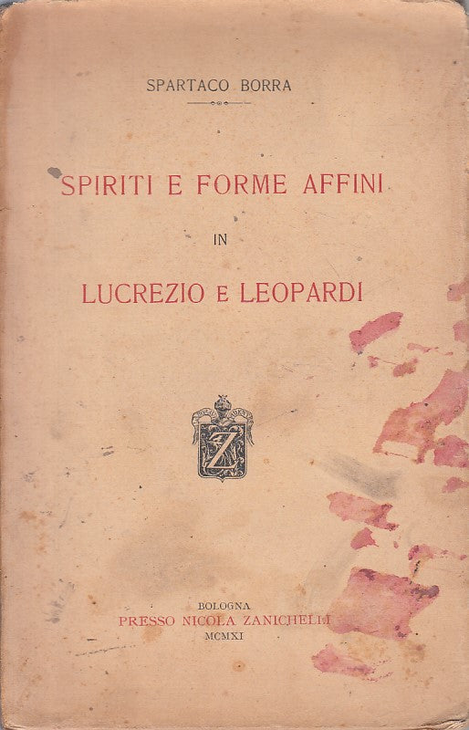 LS- SPIRITI FORME AFFINI IN LUCREZIO LEOPARDI -- ZANICHELLI--- 1911 - B - ZFS451