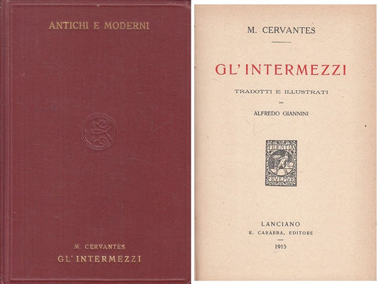 LN- GL'INTERMEZZI - CERVANTES - CARABBA - ANTICHI E MODERNI -- 1915 - C - ZFS451