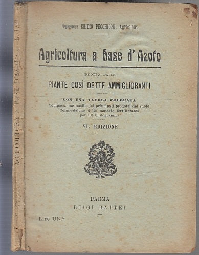 LH- AGRICOLTURA A BASE D'AZOTO - EGIDIO PECCHIONI- BATTEI PARMA--- 1906- C-XFS30