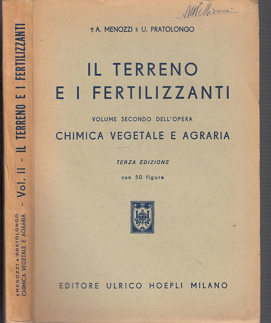 LZ- IL TERRENO E I FERTILIZZANTI CHIMICA - MENOZZI - HOEPLI --- 1952- B- XFS9