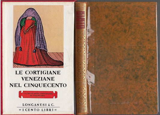 LN- CORTIGIANE VENEZIANE NEL CINQUECENTO-- LONGANESI- CENTO LIBRI-- 1968-CS-XFS9