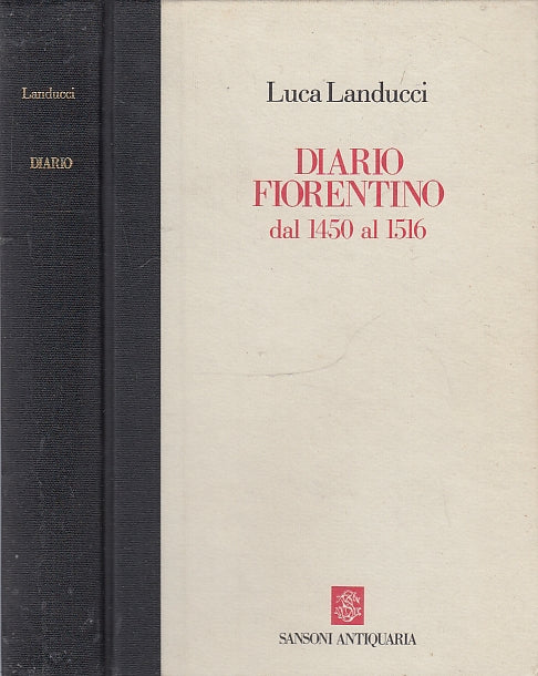 LS- DIARIO FIORENTINO 1450/1516 - LANDUCCI- SANSONI ANTIQUARIA--- 1985- C- XFS17