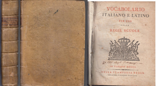 LH- VOCABOLARIO ITALIANO LATINO REGIE SCUOLE-- STAMPERIA REALE--- 1800- C- XFS31