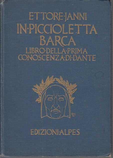 LN- IN PICCIOLETTA BARCA CONOSCENZA DANTE- ETTORE JANNI- ALPES--- 1921- C- XFS31