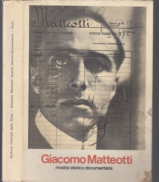 LT- GIACOMO MATTEOTTI MOSTRA STORICO DOCUMENTARIA -- FORNI--- 1977- B- WPR