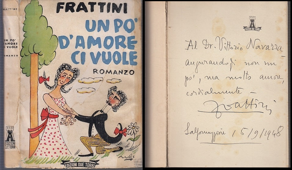 UN PO' D'AMORE CI VUOLE DEDICA AUTORE- FRATTINI- DUE TORRI--- 1945- BS-XFS63