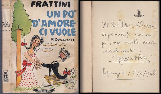 UN PO' D'AMORE CI VUOLE DEDICA AUTORE- FRATTINI- DUE TORRI--- 1945- BS-XFS63