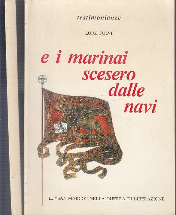 LS- E I MARINAI SCESERO DALLE NAVI IL SAN MARCO - LUIGI FULVI---- 1978- B- XFS66