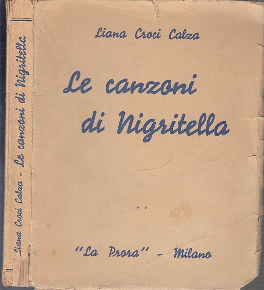 LN- LE CANZONI DI NIGRITELLA - LIANA CROCI CALZA - LA PRORA --- 1939- B- XFS5
