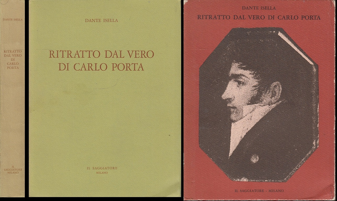 LT- RITRATTO DAL VERO DI CARLO PORTA - DANTE ISELLA- SAGGIATORE--- 1973- B- XFS3