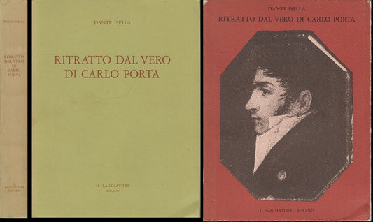LT- RITRATTO DAL VERO DI CARLO PORTA - DANTE ISELLA- SAGGIATORE--- 1973- B- XFS3