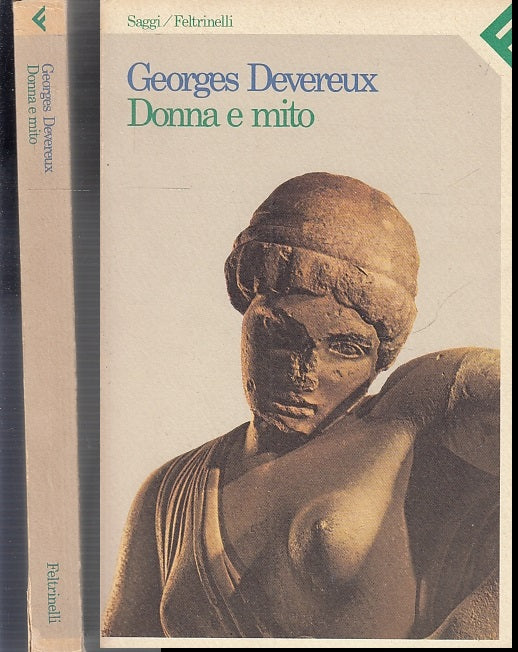 LZ- DONNA E MITO - GEORGES DEVEREUX - FELTRINELLI - SAGGI- 1a ED.- 1984- B- XFS5