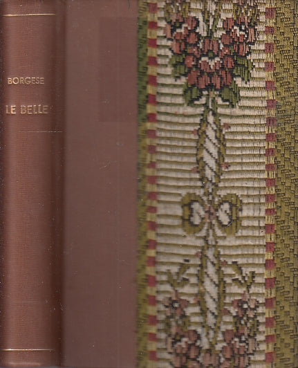 LE BELLE - G.A. BORGESE - MONDADORI -- 1A ED. - 1927 - C - XFS2