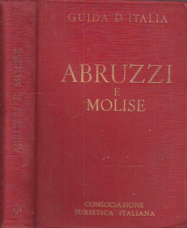 LV- GUIDA D'ITALIA ABRUZZI E MOLISE - BERTARELLI - TCI -- 4a ED.- 1938- B- XFS2