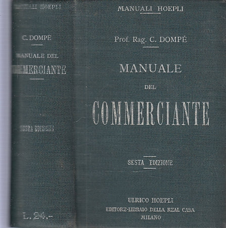 LH- MANUALE DEL COMMERCIANTE - DOMPE' - HOEPLI - MANUALI -- 1922- C- XFS28