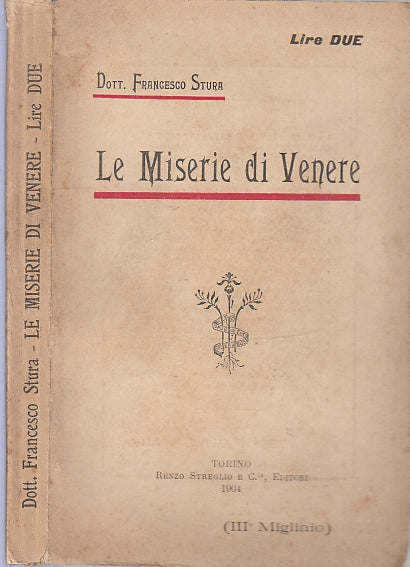 LH- LE MISERIE DI VENERE - FRANCESCO STURA - RENZO STREGLIO--- 1904- B- XFS25