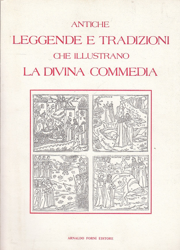 LZ- ANTICHE TRADIZIONI E LEGGENDE ILLUSTRANO DIVINA COMMEDIA----- 1979- B- XFS31