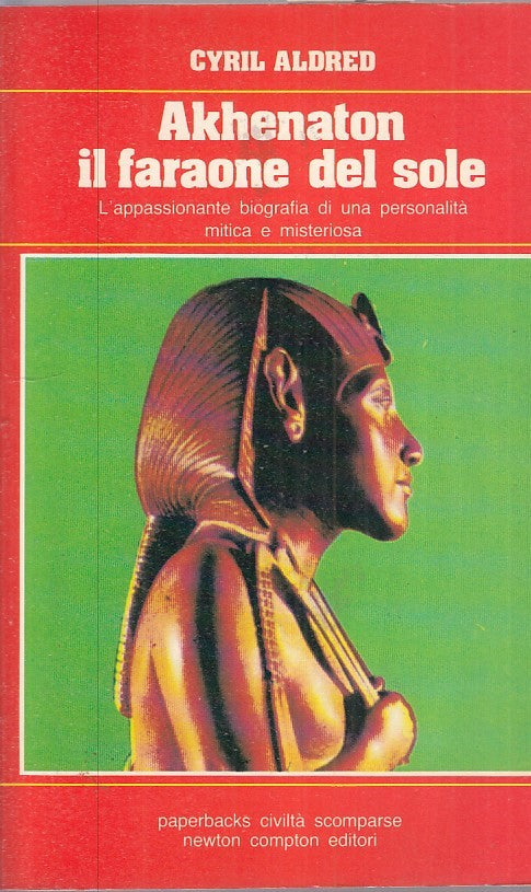 LS- AKHENATON FARAONE DEL SOLE- CYRIL ALDRED- NEWTON COMPTON--- 1984- B - ZFS457