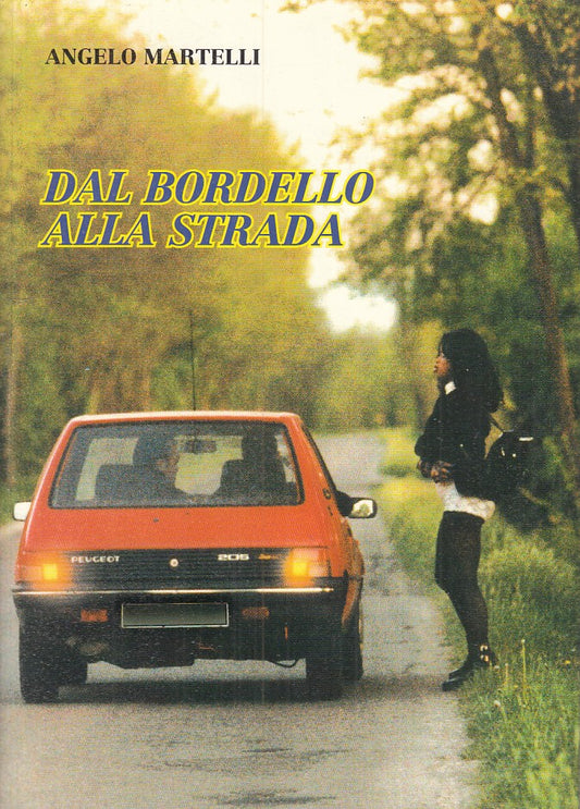 LZ- BORDELLO ALLA STRADA -ANGELO MARTELLI -TIPOLITOTECNICA --- 1997 - B - ZFS525