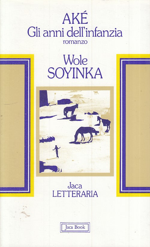 AKE' GLI ANNI DELL'INFANZIA - SOYINKA - JACA BOOK --- 1984 - BS - ZFS395