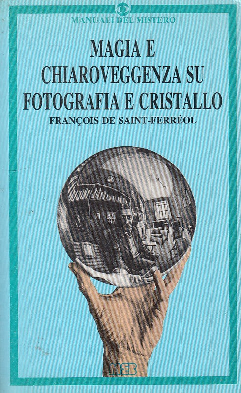 LS- MAGIA E CHIAROVEGGENZA SU FOTOGRAFIA- SAINT FERREOL- MEB --- 1986- B- ZFS435