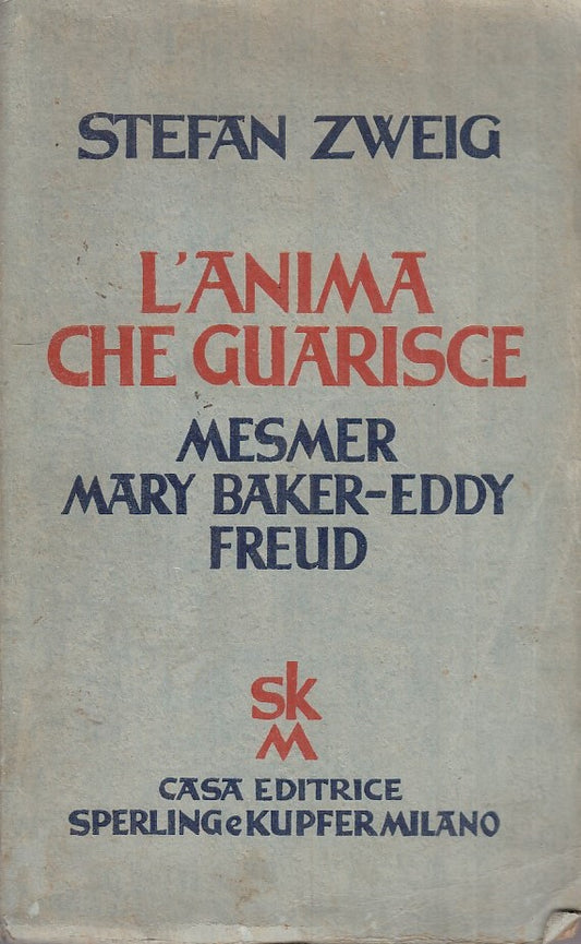 LZ- L'ANIMA CHE GUARISCE- STEFAN ZWEIG - SPERLING & KUPFER --- 1937 - B - ZFS435
