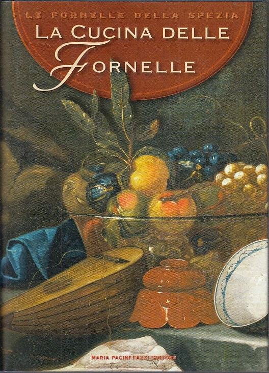 LK- LA CUCINA DELLE FORNELLE LA SPEZIA -- MARIA PACINI FAZI --- 2000 - CS - WPR