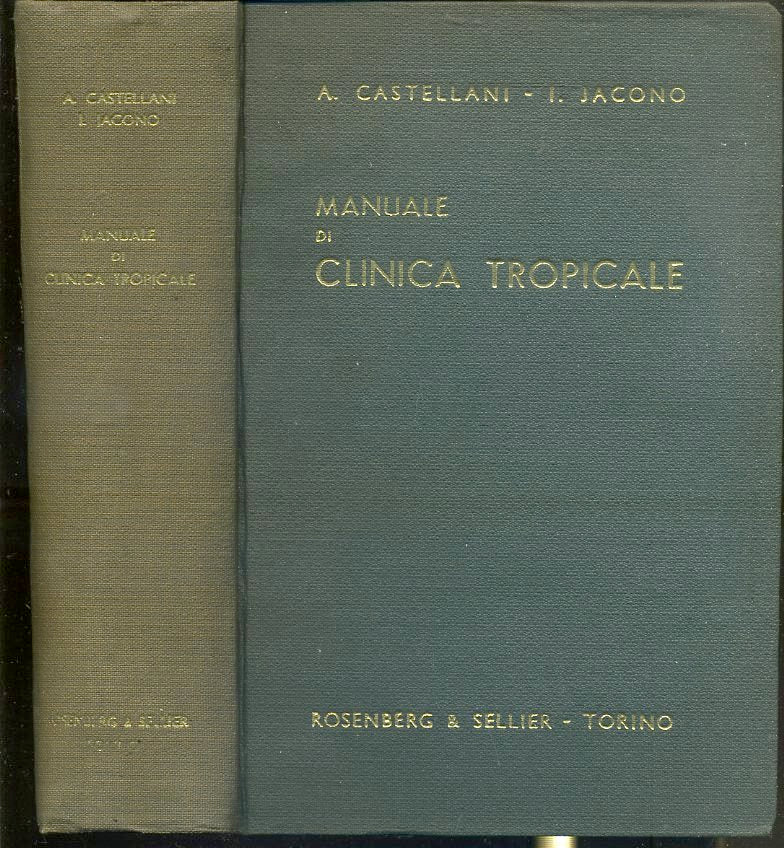 LZ- MANUALE DI CLINICA TROPICALE- CASTELLANI JACONO- ROSENBERG--- 1937- C- XFS38