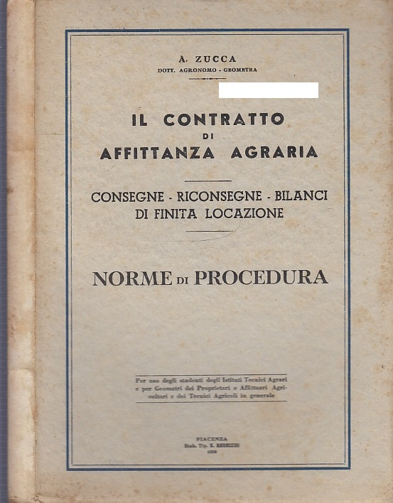LZ- IL CONTRATTO DI AFFITTANZA AGRARIA - ZUCCA - REBECCHI --- 1950- B- XFS70