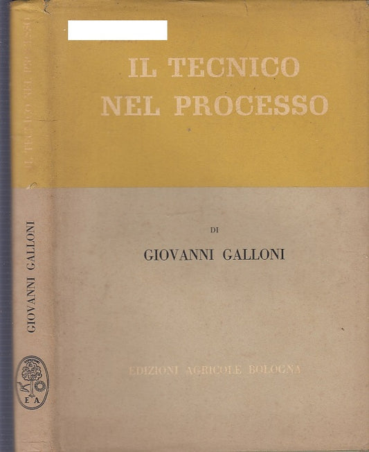 LZ- IL TECNICO NEL PROCESSO - GALLONI - EDIZIONI AGRICOLE --- 1955- CS- XFS70