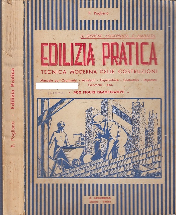 LZ- EDILIZIA PRATICA TECNICA COSTRUZIONI - POGLIANO- LAVAGNOLO--- 1952- B- XFS70