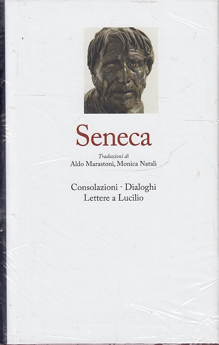 LS- I GRANDI PENSATORI FILOSOFI N.9 SENECA CONSOLAZIONI -- RBA --- 2017- CS- YFS