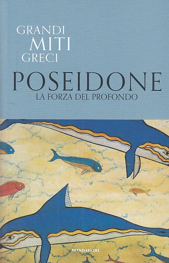 LS- GRANDI MITI GRECI N.24 POSEIDONE -- MONDADORI TV SEC --- 2020- B- YFS