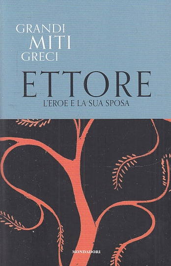 LS- GRANDI MITI GRECI N.26 ETTORE -- MONDADORI TV SEC --- 2020- B- YFS