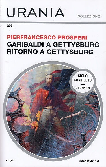 LF- URANIA COLLEZIONE N.206 GARIBALDI GETTYSBURG RITORNO- PROSPERI---- 2020- B- YFS