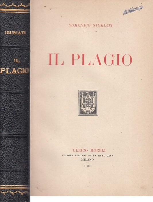 LZ- IL PLAGIO - DOMENICO GIURIATI - HOEPLI --- 1903 - C - ZFS435
