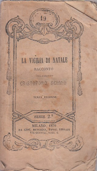 LA VIGILIA DI NATALE - CRISTOFORO SCHMID - MESSAGGI --- 1870 - B - ZFS546