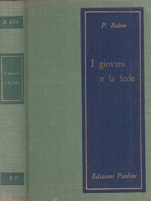 LZ- I GIOVANI E LA FEDE - P. BABIN - PAOLINE --- 1962 - CS - ZFS531