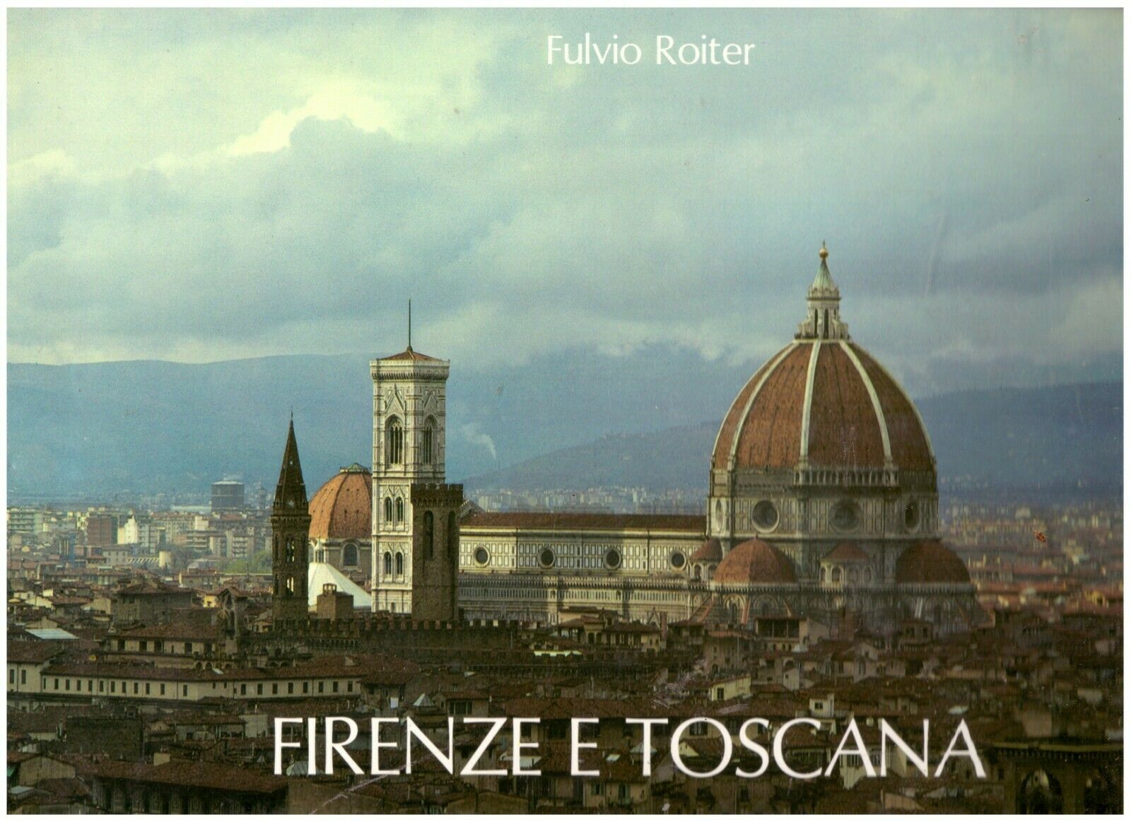 LV- FIRENZE E TOSCANA COFANETTO - FULVIO ROITER - MAGNUS --- 1981- CS- YFS640