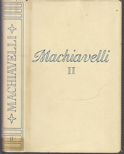 TUTTE LE OPERE VOLUME II- MACHIAVELLI- MONDADORI- CLASSICI-- 1967- CS- XFS70