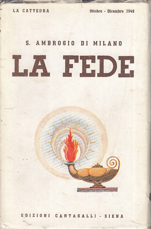LD- LA FEDE - S. AMBROGIO DI MILANO - CANTAGALLI --- 1948 - B - ZFS663
