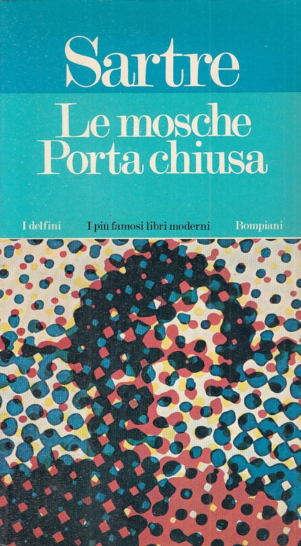 LN- LE MOSCHE  PORTA CHIUSA - SARTRE - BOMPIANI - I DELFINI -- 1975 - B - ZFS474