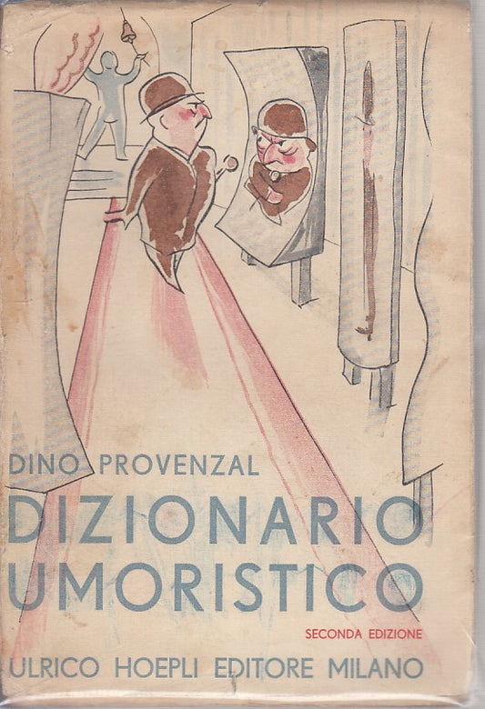 LZ- DIZIONARIO UMORISTICO - DINO PROVENZAL - HOEPLI --- 1937 - B - YFS722