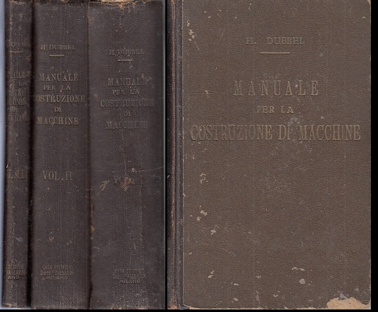 LZ- MANUALE COSTRUZIONE MACCHINE 3 VOLUMI - DUBBEL - VALLARDI--- 1928- C- ZFS457