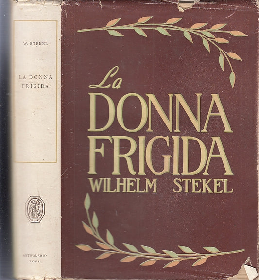 LZ- LA DONNA FRIGIDA - WILHELM STEKEL - ASTROLABIO --- 1949 - CS - XFS69