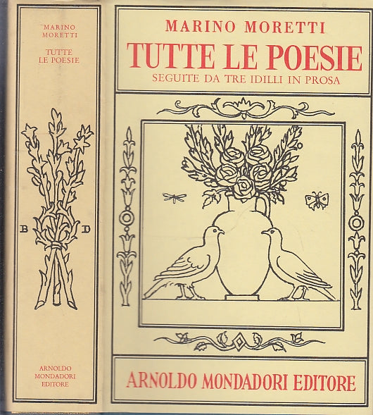 LN- TUTTE LE POESIE - MARINO MORETTI - MONDADORI -- 1a ED. - 1966 - CS- XFS68