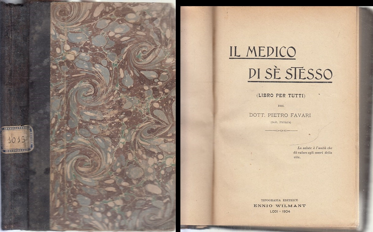 LZ- IL MEDICO DI SE STESSO- DOTT. PIETRO FAVARI- ENNIO VILMANT--- 1904- C- XFS76